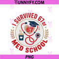 I Survived 67 Days Of Med School PNG, Students PNG