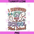 I Survived 67 Days Of Med School PNG, Students Teachers Women PNG