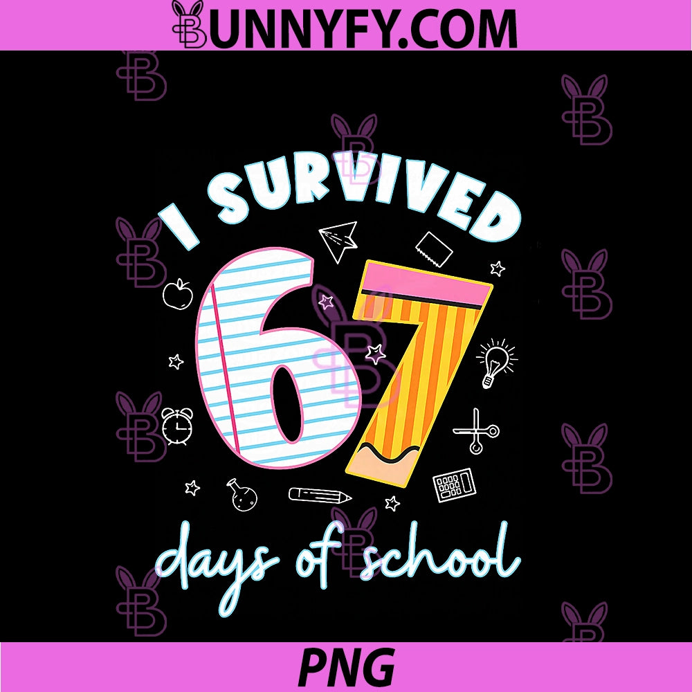 I Survived 67 Days Of PNG, School Funny 67 Teachers Students Meme PNG
