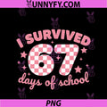 I Survived 67 Days Of School PNG, Funny 67 Students Meme PNG