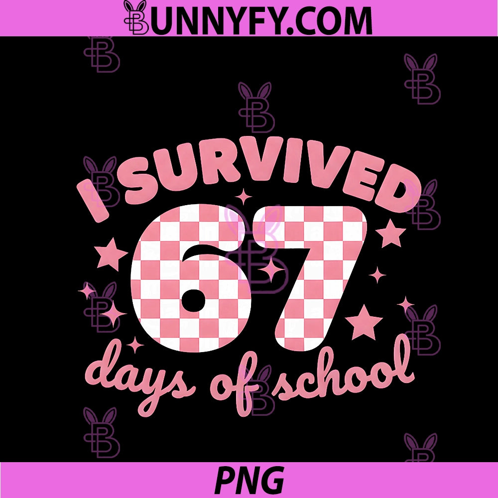 I Survived 67 Days Of School PNG, Funny 67 Students Meme PNG