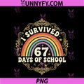I Survived 67 Days Of School PNG, Funny 67 Teachers PNG