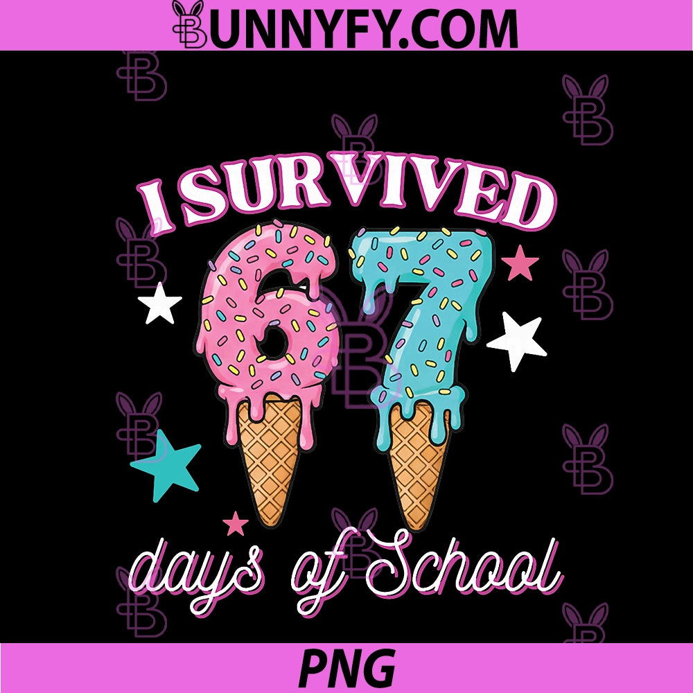 I Survived 67 Days Of School PNG, Funny 67 Teachers Students Meme PNG