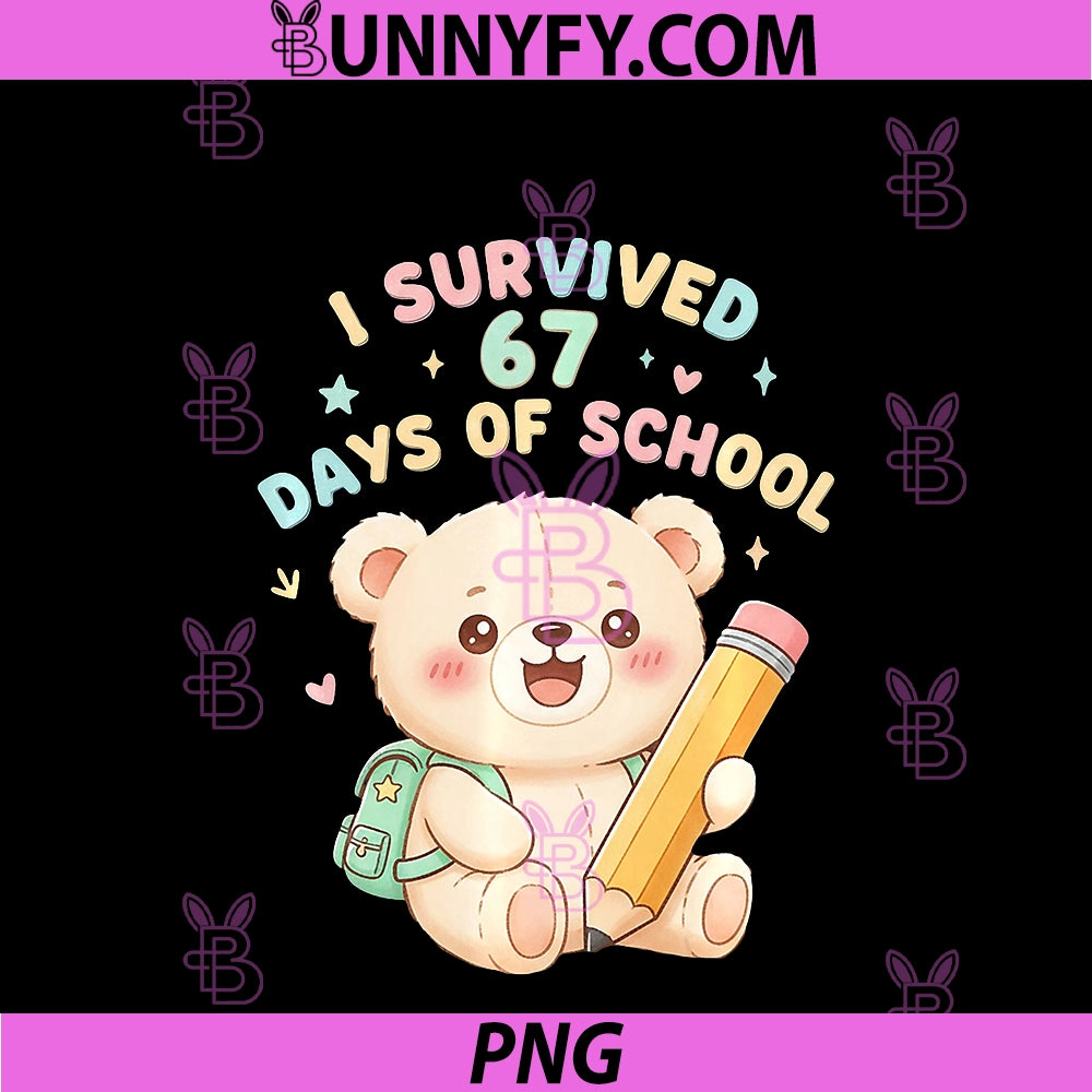 I Survived 67 Days Of School PNG, Funny 67 Teachers Students Meme PNG