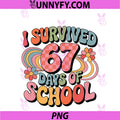 I Survived 67 Days Of School PNG, Funny 67 Teachers Students Meme PNG (5)