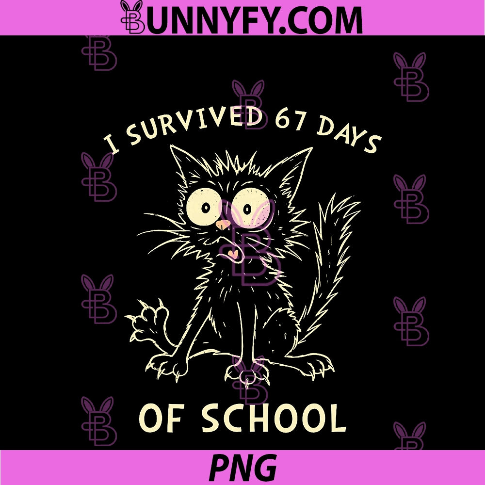 I Survived 67 Days Of School PNG, Funny Meme 67 Days Of School PNG