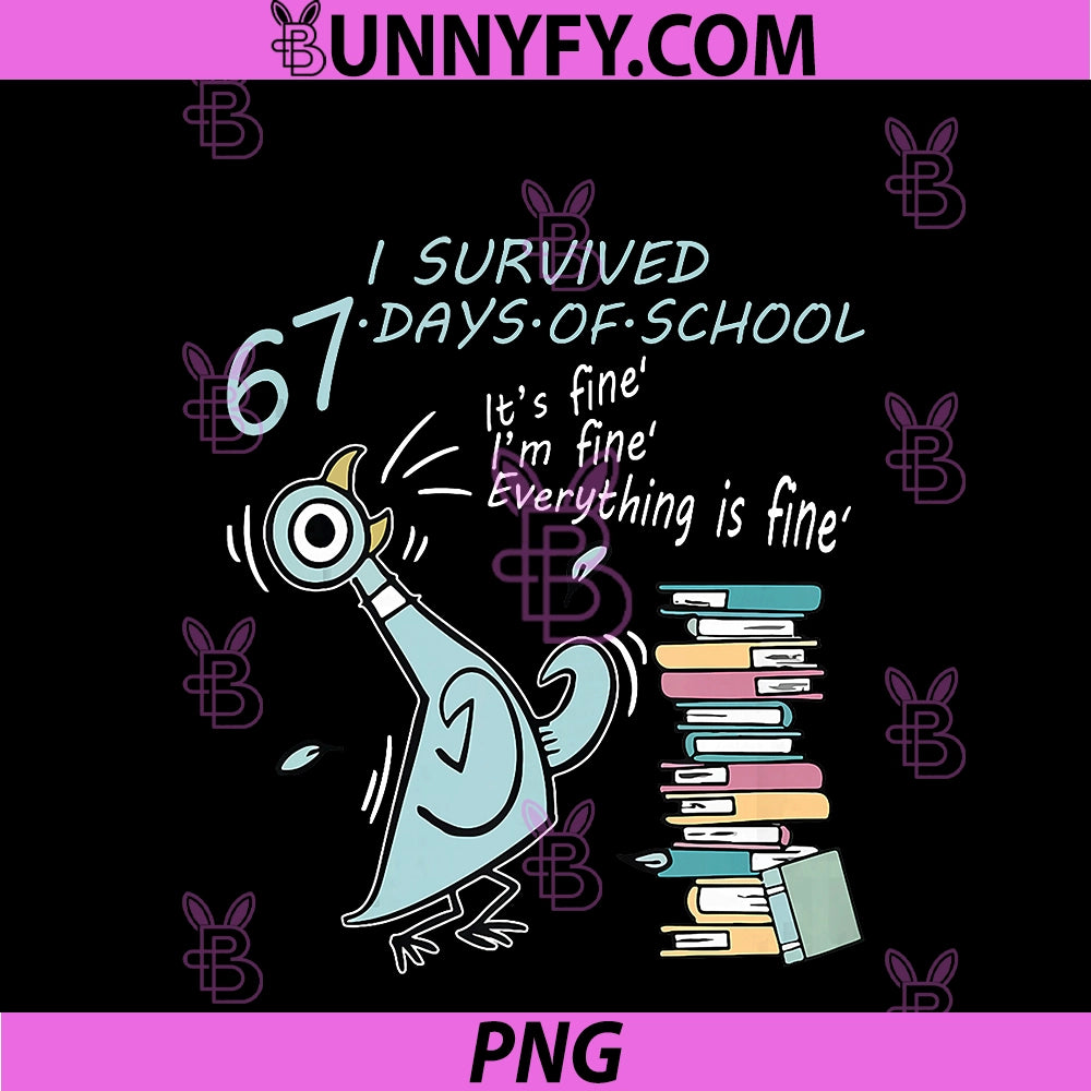 I Survived 67 Days Of School PNG, Funny Pigeon 67th Day Teacher PNG