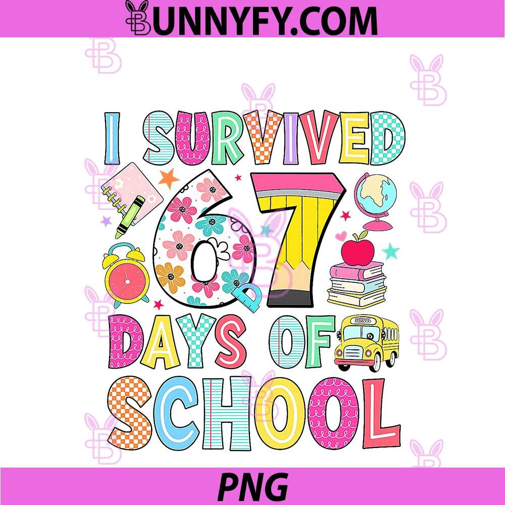  Survived 67 Days Of School PNG, Funny Six Seven Meme Teacher PNG