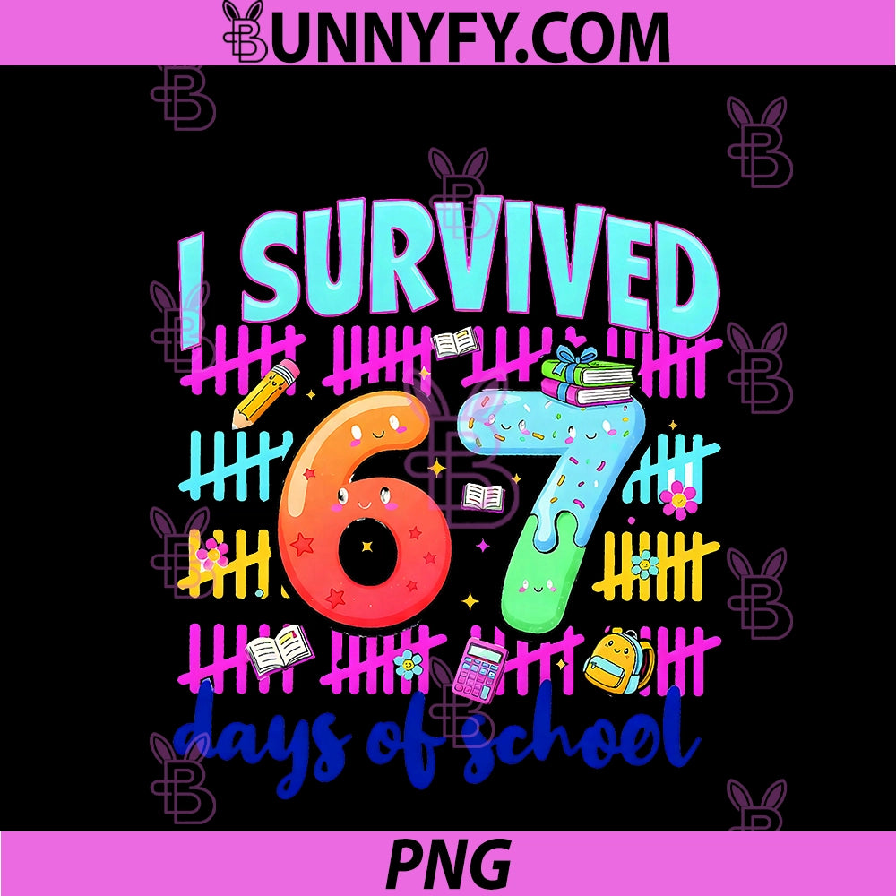 I Survived 67 Days Of School PNG, Funny Six Seven Meme Teacher PNG