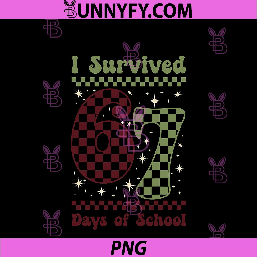 I Survived 67 Days Of School PNG, Funny Six Seven Teacher Student PNG