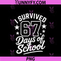I Survived 67 Days Of School PNG, Funny Student Back To School PNG