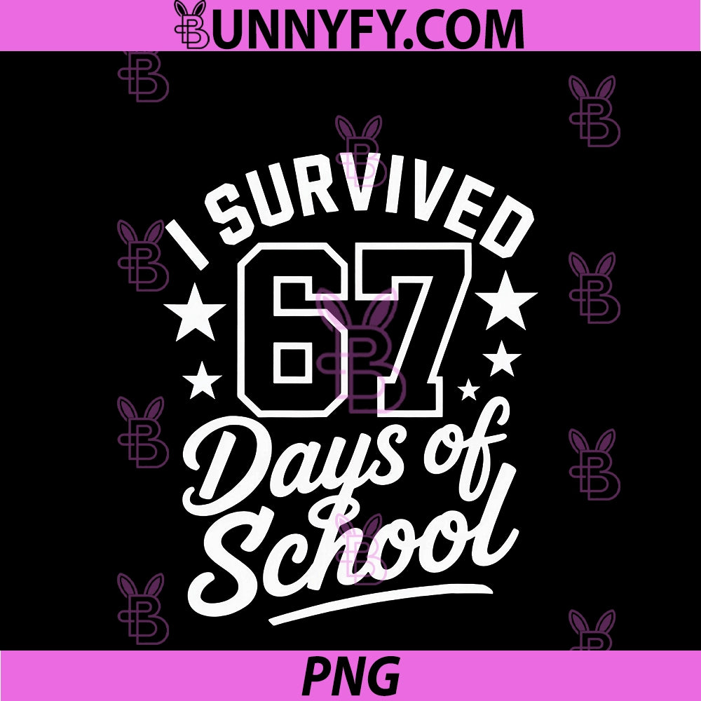 I Survived 67 Days Of School PNG, Funny Student Back To School PNG