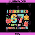 I Survived 67 Days Of School PNG, Lunches 6 7 Meme Lunch Lady PNG