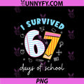 I Survived 67 Days Of School PNG, Six Seven Meme Teachers PNG