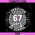 I Survived 67 Days Of School PNG, Students Teachers 67 Meme PNG
