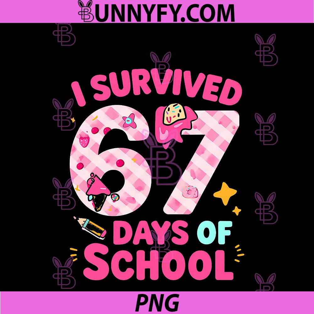 I Survived 67 Days Of School PNG, Students Teachers Cute 67th Day PNG