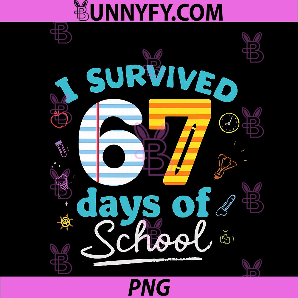 I Survived 67 Days Of School PNG, Students Teachers Six Seven PNG