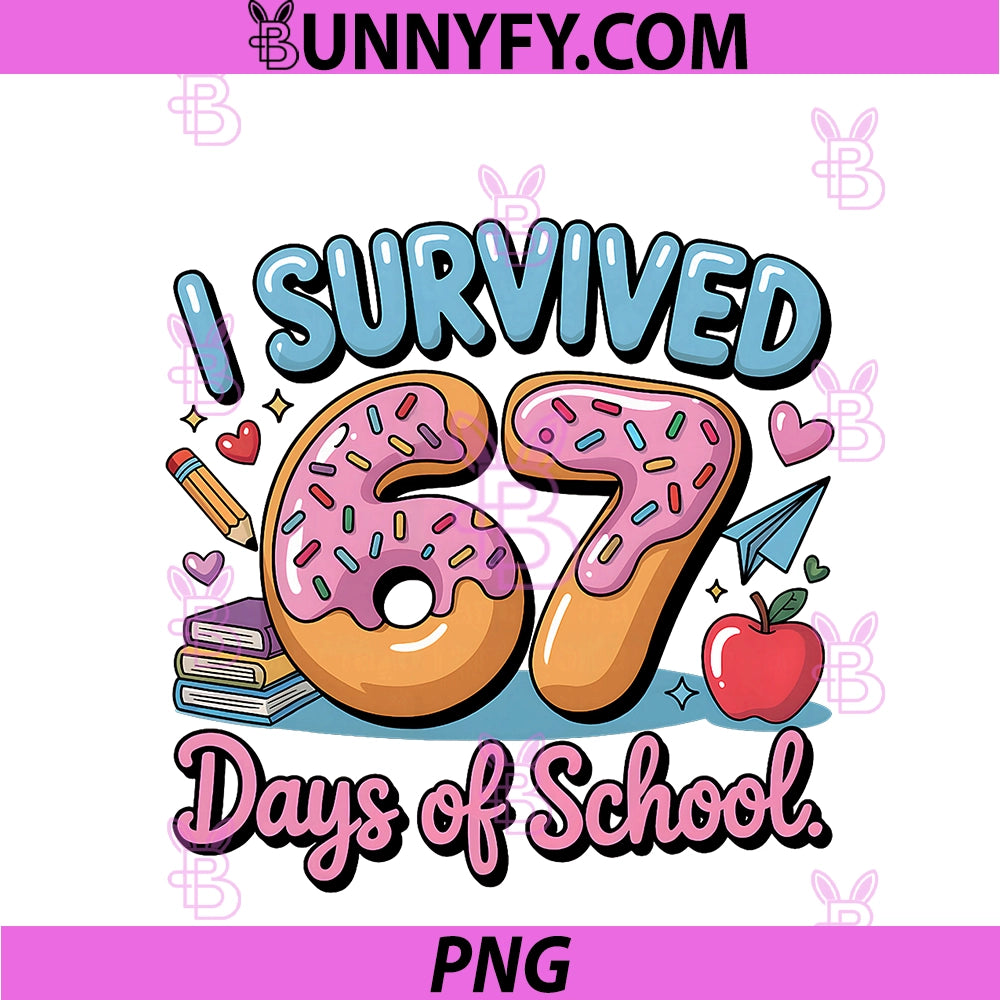 I Survived 67 Days Of School PNG, Teachers Students Donut Lover PNG