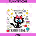 I Survived 67 Days Of School Six Seven 6 7 PNG, Teacher 67 Days PNG