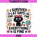 I Survived 67 Days Of School Six Seven PNG, 6 7 Teacher 67 Days PNG