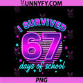 I Survived 67 Days Of School Students PNG, Teachers 67 Meme PNG