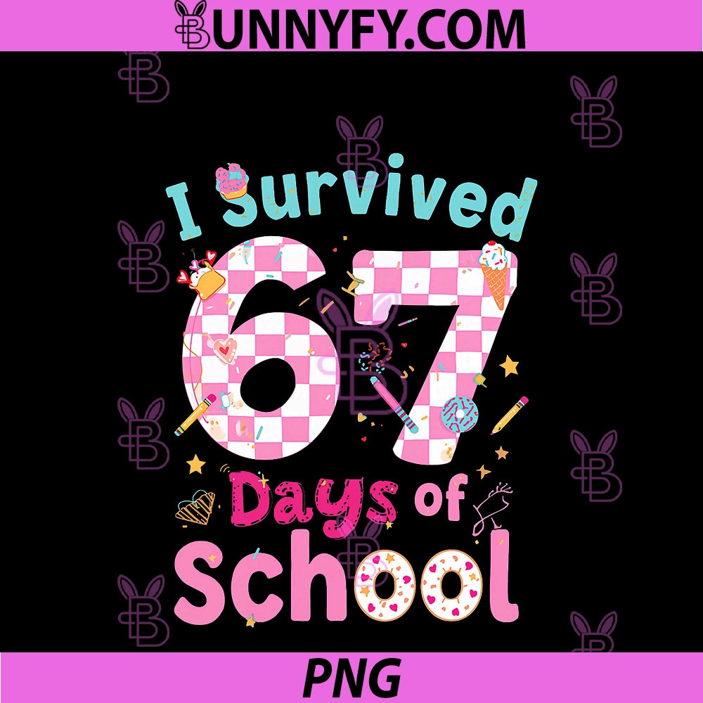 I Survived 67 Days Of School Students PNG, Teachers Cute 67th Day PNG