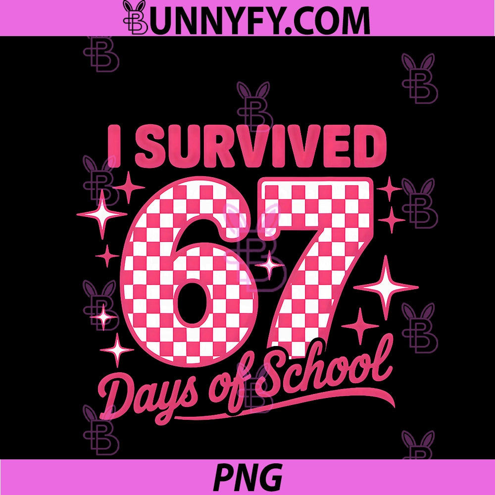 I Survived 67 Days Of School PNG, Funny Teacher Students PNG