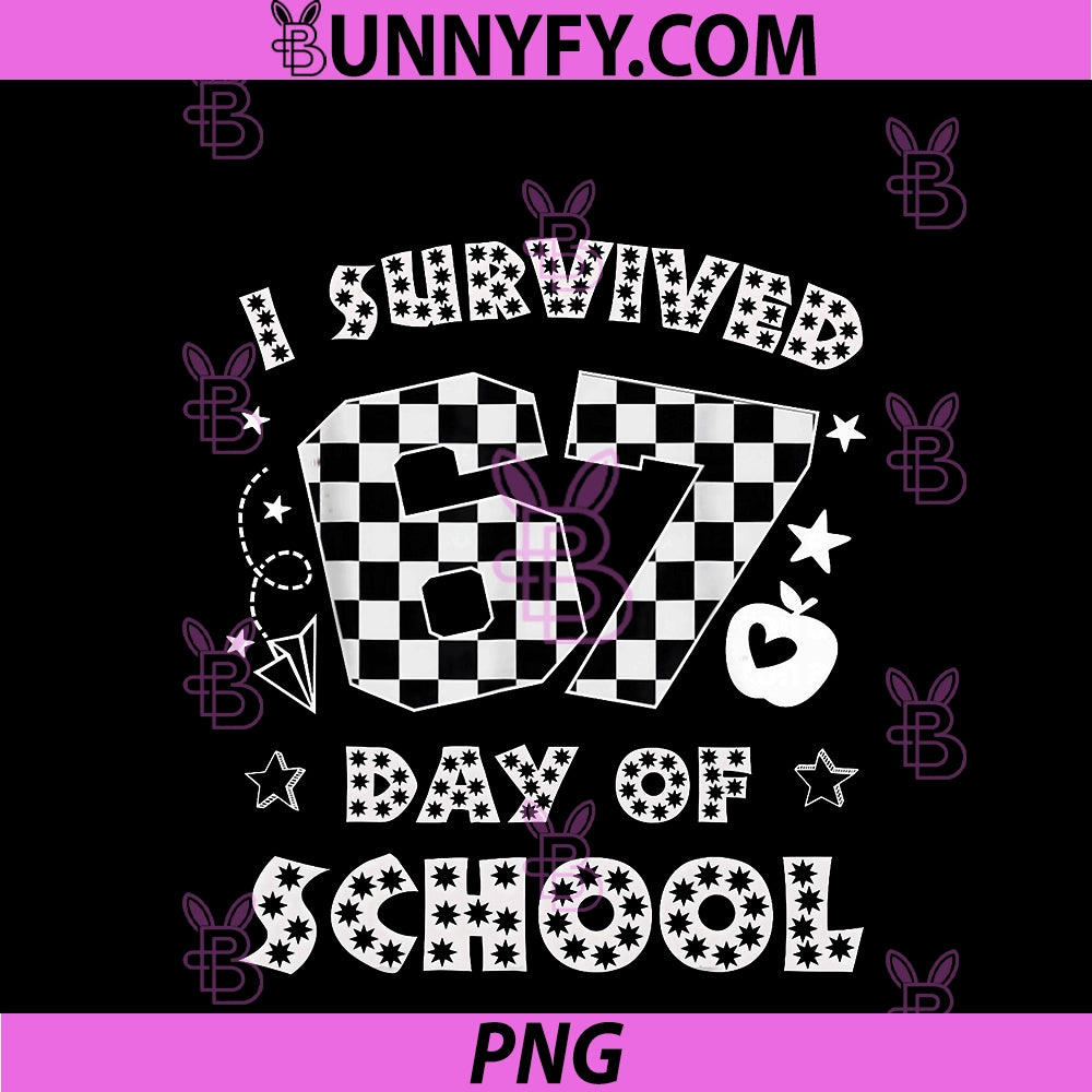 I Survived 67 Days Of School PNG, Teacher Students 6 7 Meme Z Gen PNG
