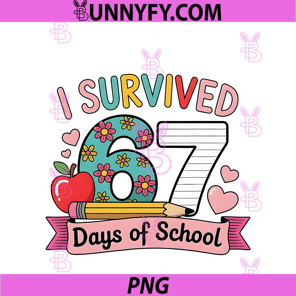 I Survived 67 PNG, Days Of School Funny 67 Teachers PNG
