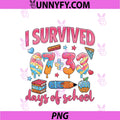 I Survived 67 + 33 Day Of School PNG, Funny 6 7 Six Seven Teacher PNG