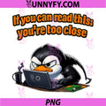 IT Reboot Humor Penguin Too Close PNG, Funny Tech Quote PNG
