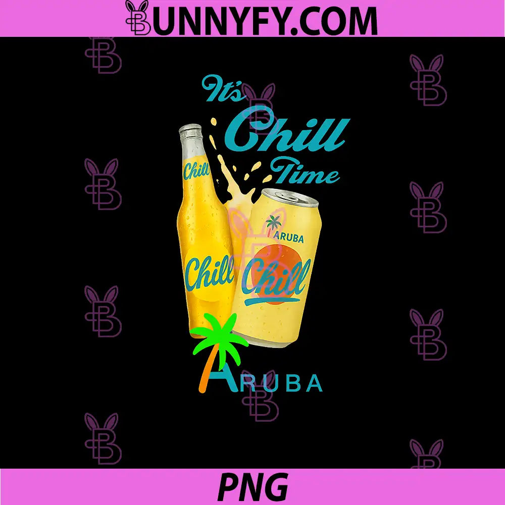 It's Chill Time Aruba Drink PNG, Tropical Beer Island Vacation PNG