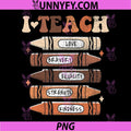 I Teach Black History PNG, Month Black Teacher PNG, Melanin Crayons PNG