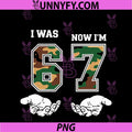 I Was 6 Now I'm 7 Birthday Boys Kids PNG, 67 Meme Six Seven 6 7 PNG