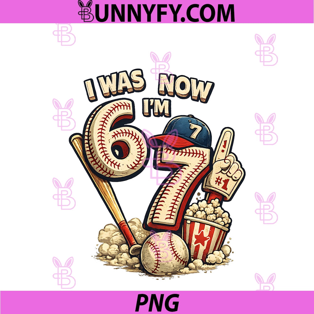 I Was 6 Now I'm 7 Seven Year Old Boys PNG, Baseball Birthday PNG