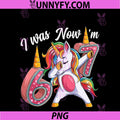 I Was 6 Now Im 7 Birthday Girl PNG, 6 7 Bday Unicorn 7th Year Old PNG