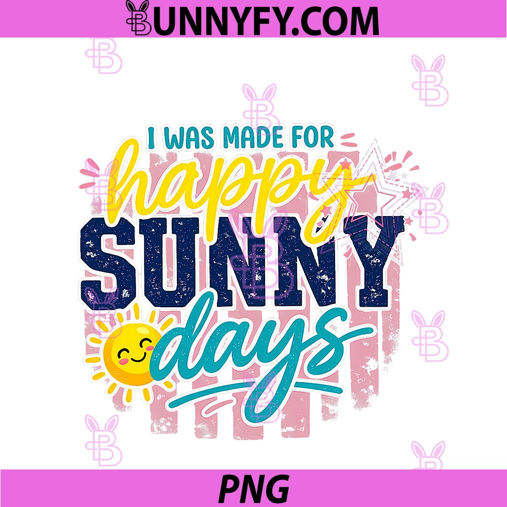 I Was Made For Happy Sunny Summer Days PNG, Spring Women Retro PNG