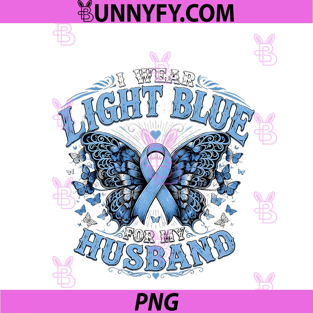 I Wear Light Blue For My Husband PNG, Prostate Cancer Awareness PNG