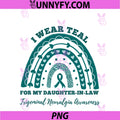 I Wear Teal Daughter-In-Law PNG, Trigeminal Neuralgia Awareness PNG