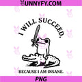 I Will Succeed PNG, Because I Am Insane Frog Crocodile PNG