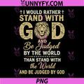 I Would Rather Stand with God PNG, Christian Lion Faith PNG
