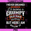 I'd Become A Grumpy PNG, Old Motor Guys Rule PNG