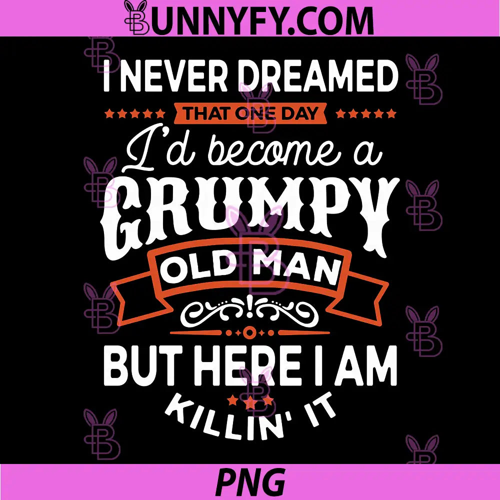 I'd Become A Grumpy PNG, Old Motor Guys Rule PNG
