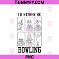 I'd Rather Be Bowling Lover Strike PNG, Funny Bowler Diagram PNG