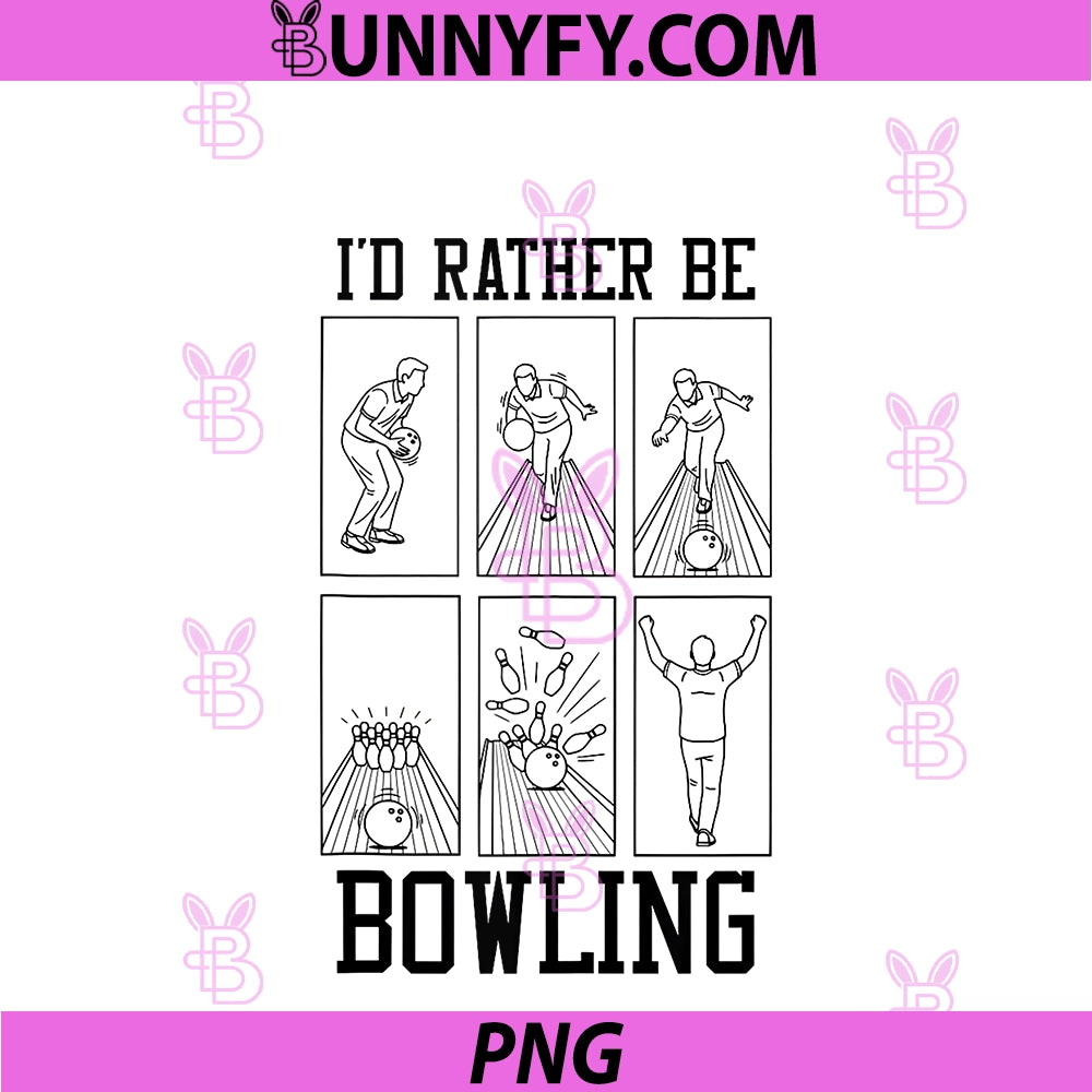 I'd Rather Be Bowling Lover Strike PNG, Funny Bowler Diagram PNG