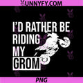 I'd Rather Be Riding My PNG, Grom PNG