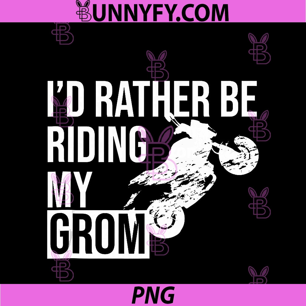 I'd Rather Be Riding My PNG, Grom PNG
