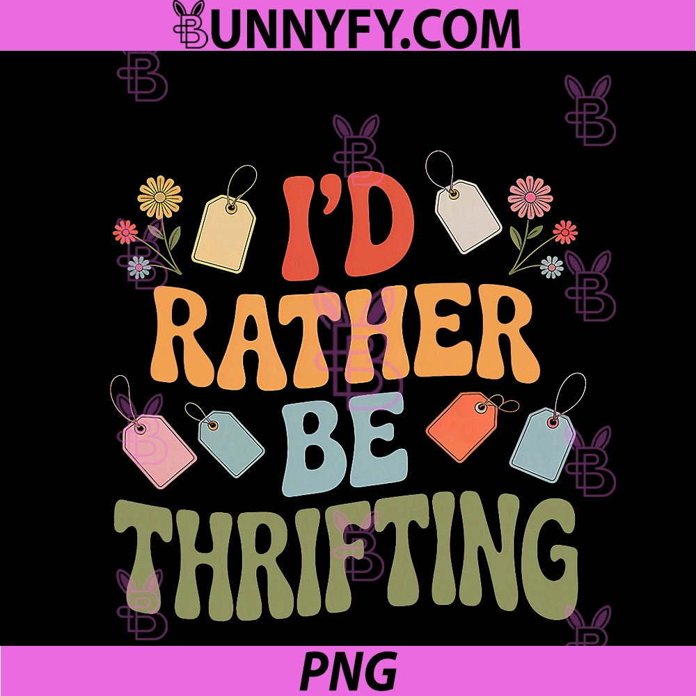 I'd Rather Be Thrifting PNG, Thrifter PNG