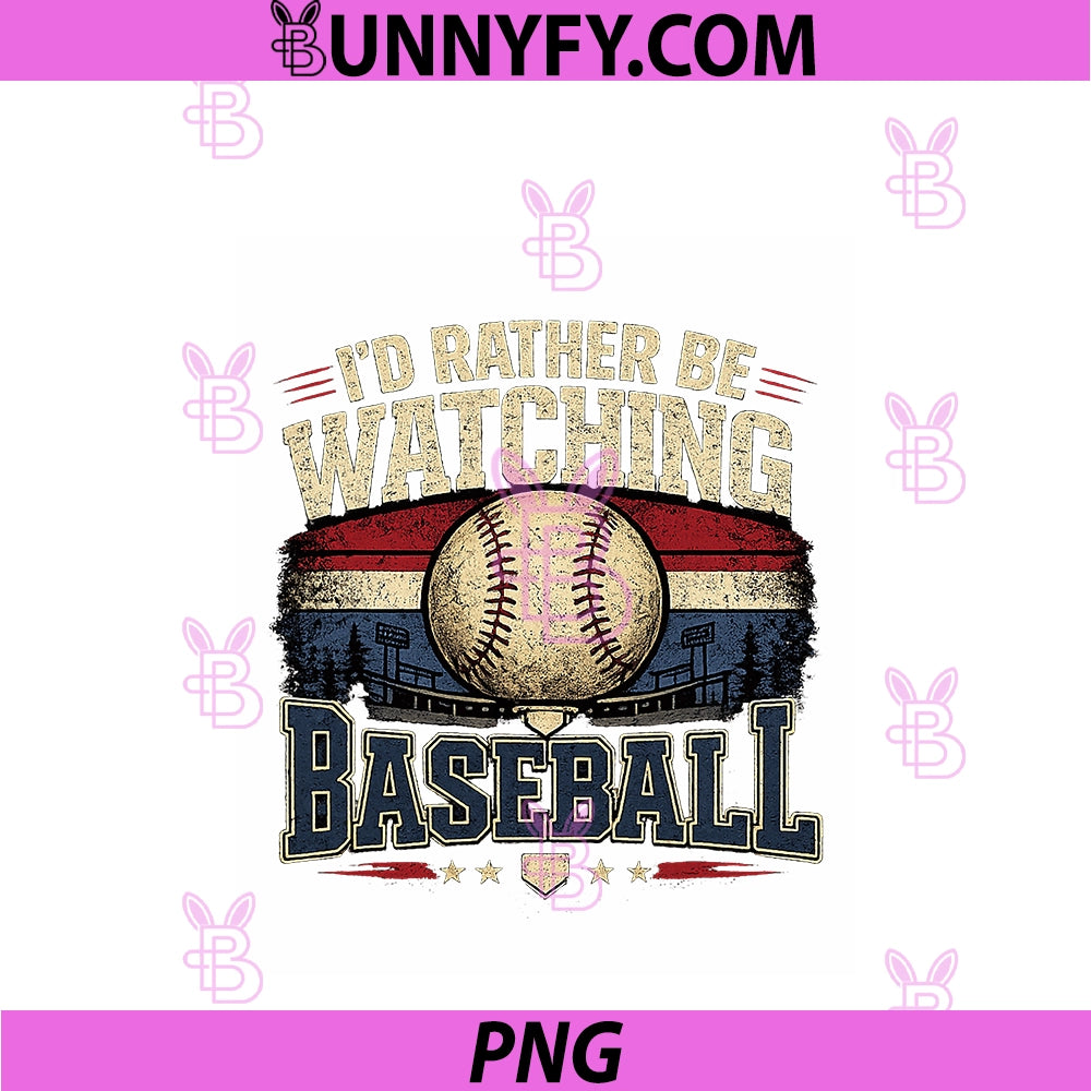 I’d Rather Be Watching Baseball PNG, Vintage Retro Graphic PNG
