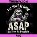 I'll Have It Done ASAP As Slow As Possible PNG, Funny Sloth Thumb PNG